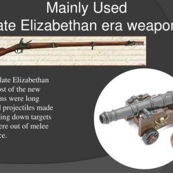 Elizabethan military weapons era technology used late ppt powerpoint presentation ranged were